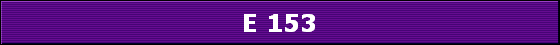 E 153